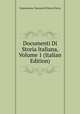 Documenti Di Storia Italiana, Volume 1 (Italian Edition), Deputazione toscana di storia patria 
