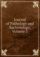 Journal of Pathology and Bacteriology, Volume 3, 
