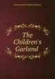 The Children's Garland ., Coventry Kersey Dighton Patmore 