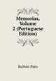 Memorias, Volume 2 (Portuguese Edition), Raymundo Antonio de Bulhao Pato 