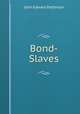 Bond-Slaves, John Edward Patterson 