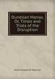 Dunellan Manse, Or, Times and Trials of the Disruption, Sarah Elizabeth B. Patterson 