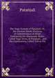 The Yoga-System of Patanjali, Or, the Ancient Hindu Doctrine of Concentration of Mind: Embracing the Mnemonic Rules, Called Yoga-Stras, of Patanjali, . and the Explanation, Called Tattva-Vic, Patanjali 