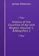 History of the Counties of Ayr and Wigton, Volume 1,&Nbsp;Part 2, Paterson, James 