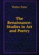 The Renaissance: Studies in Art and Poetry, Walter Pater 