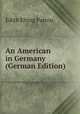 An American in Germany (German Edition), Edith Elting Pattou 
