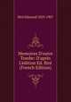 Memoires D'outre Tombe: D'apr?s L'?dition Ed. Bir? (French Edition), Bire Edmond 1829-1907 