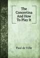 The Concertina And How To Play It, Paul de Ville 