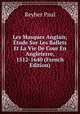Les Masques Anglais; ?tude Sur Les Ballets Et La Vie De Cour En Angleterre, 1512-1640 (French Edition), Reyher Paul 