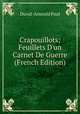 Crapouillots; Feuillets D'un Carnet De Guerre (French Edition), Duval-Arnould Paul 