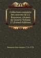 Collection complete des oeuvres de J.J. Rousseau, citoyen de Geneve Volume 17 (French Edition), Rousseau Jean-Jacques 1712-1778 