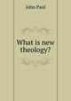 What is new theology?, John Paul 