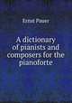 A dictionary of pianists and composers for the pianoforte, Unknown author 