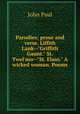 Parodies: prose and verse. Liffith Lank--"Griffith Gaunt." St. Twel'mo--"St. Elmo." A wicked woman. Poems., John Paul 