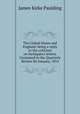 The United States and England: being a reply to the criticism on Inchiquin's letters. Contained in the Quarterly Review for January, 1814, Paulding James Kirke 