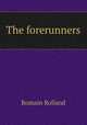 The forerunners, Romain Rolland 