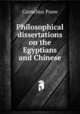 Philosophical dissertations on the Egyptians and Chinese, Cornelius Pauw 