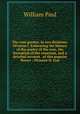 The rose garden, in two divisions: Division I. Embracing the history of the poetry of the rose, the formation of the rosarium, and a detailed account . of this popular flower : Division II. Con, William Paul 