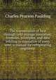 The transmission of heat through cold-storage insulation; formulas, principles, and data relating to insulation of every kind; a manual for refrigerating engineers, Charles Pearson Paulding 
