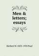 Men & letters; essays, Herbert W. 1853-1935 Paul 