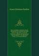 Neu-vermehrte, heylsame Dreck-Apothecke Wie nemlich mit Koth und Urin fast alle, ja auch die schwerste, gifftigste Kranckheiten, und bezauberte . Mit allerhand raren, so (German Edition), Franz Christian Paullini 
