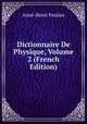 Dictionnaire De Physique, Volume 2 (French Edition), Aime-Henri Paulian 