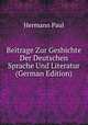 Beitrage Zur Geshichte Der Deutschen Sprache Und Literatur (German Edition), Hermann Paul 
