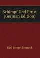 Schimpf Und Ernst (German Edition), Karl Joseph Simrock 