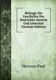 Beitrage Zur Geschichte Der Deutschen Sprache Und Litteratur (German Edition), Herman Paul 