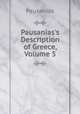 Pausanias's Description of Greece, Volume 5, Pausanias 