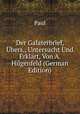 Der Galaterbrief, Ubers., Untersucht Und Erklart, Von A. Hilgenfeld (German Edition), Paul 