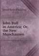 John Bull in America; Or, the New Munchausen, Paulding James Kirke 