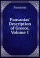 Pausanias' Description of Greece, Volume 1, Pausanias 