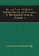 Letters from the South: Written During an Excursion in the Summer of 1816, Volume 1, Paulding James Kirke 