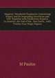 Magicon: Wonderful Prophecies Concerning Popery and Its Impending Overthrow and Fall: Together with Predictions Relative to America, the End of the . New Earth, . with Twenty-Four Magic Figures, M Paulus 