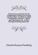 Practical Laws and Data On the Condensation of Steam in Covered and Bare Pipes: To Which Is Added a Translation of P?clet's "Theory and Experiments On . of Heat Through Insulating Materials.", Charles Pearson Paulding 