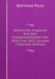 Geschichte Englands Seit Den Friedensschlussen Von 1814 Und 1815, Volume 2 (German Edition), Reinhold Pauli 