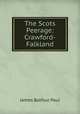 The Scots Peerage: Crawford-Falkland, James Balfour Paul 