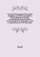 An Exact Transcript of the Codex Augiensis. to Which Is Added a Full Collation of 50 Mss. Containing Various Portions of the Greek New Testament. with a Critical Intr. by F.H. Scrivener, Paul 