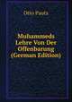 Muhammeds Lehre Von Der Offenbarung. Quellenmssig untersucht, Otto Pautz 