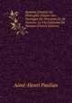 Systeme General De Philosphie Extrait Des Ouvrages De Descartes Et De Newton: La Vie Litteraire De Newton (French Edition), Aime-Henri Paulian 
