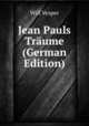 Jean Pauls Traume (German Edition), Will Vesper 