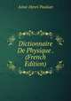 Dictionnaire De Physique . (French Edition), Aime-Henri Paulian 