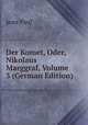 Der Komet, Oder, Nikolaus Marggraf, Volume 3 (German Edition), Jean Paul 