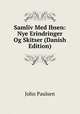 Samliv Med Ibsen: Nye Erindringer Og Skitser (Danish Edition), John Paulsen 
