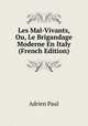 Les Mal-Vivants, Ou, Le Brigandage Moderne En Italy (French Edition), Adrien Paul 