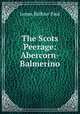 The Scots Peerage: Abercorn-Balmerino, James Balfour Paul 