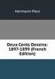 Deux Cents Dessins: 1897-1899 (French Edition), Hermann-Paul 