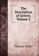 The Description of Greece, Volume 2, Thomas Taylor 