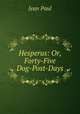 Hesperus: Or, Forty-Five Dog-Post-Days, Jean Paul 